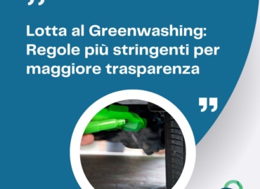 Lotta al Greenwashing: regole più stringenti per maggior trasparenza